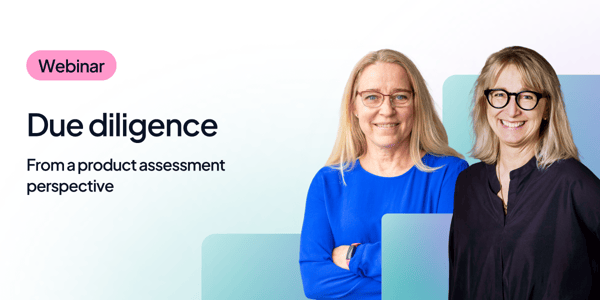 Due Diligence - From a product assessment perspective