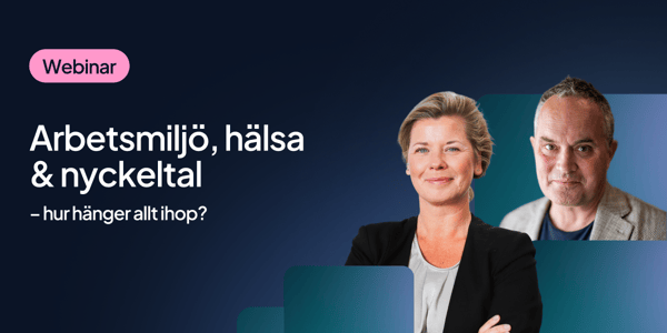 Arbetsmiljö, hälsa & nyckeltal – hur hänger allt ihop?