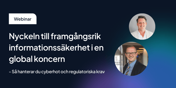 Nyckeln till framgångsrik informationssäkerhet i en global koncern