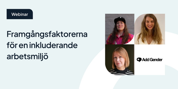 Framgångsfaktorerna för en inkluderande arbetsmiljö - del 1 av 2