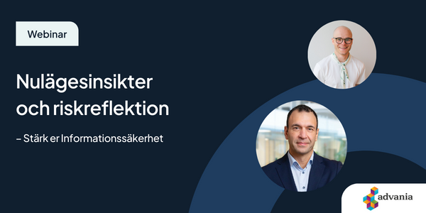 Nulägesinsikter & Riskreflektion: Stärk er Informationssäkerhet