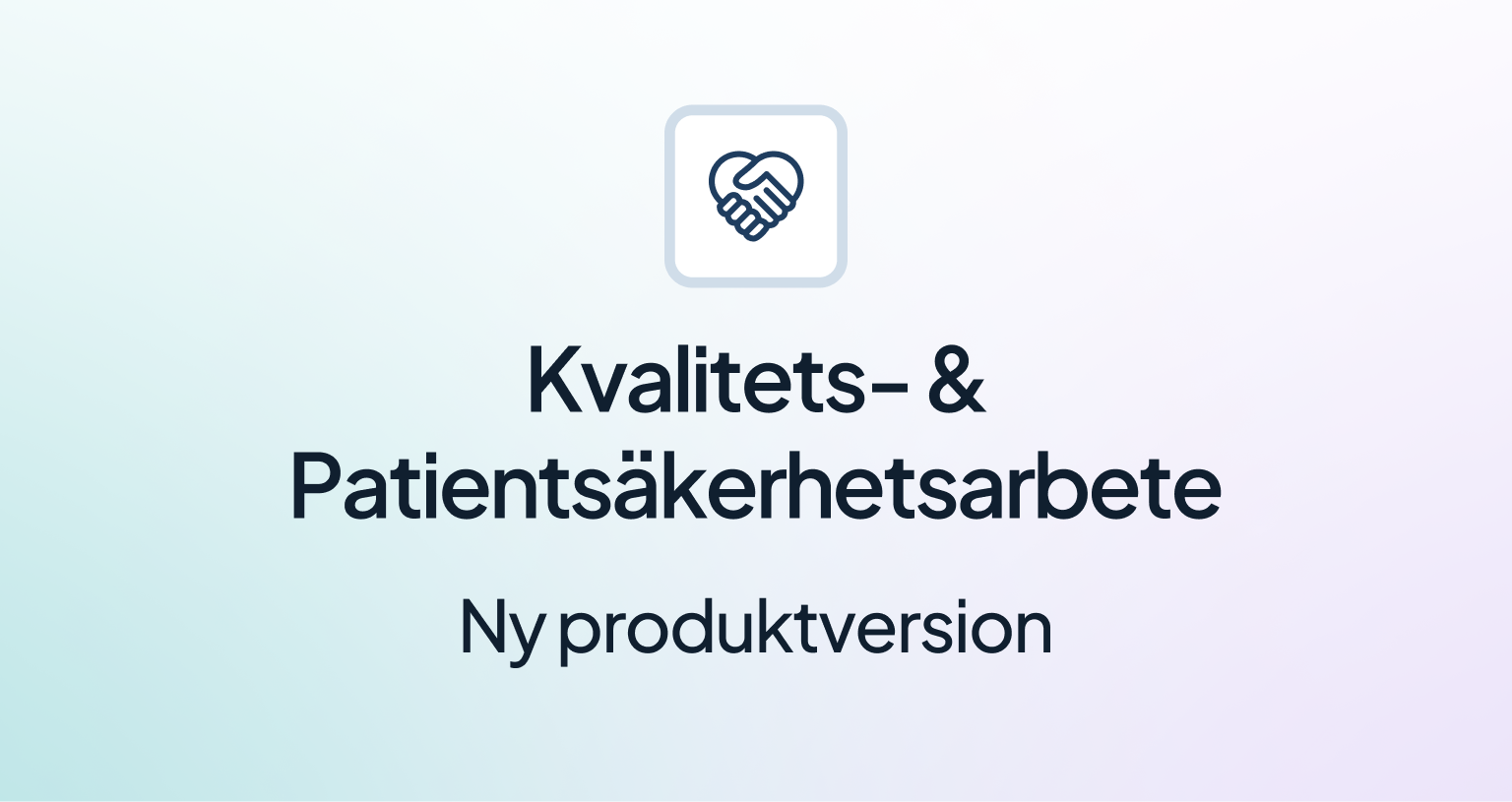 kvalitet-patientsakerhetsarbete-produktversion