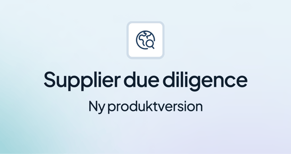 Ny produktversion för Supplier Due Diligence (2024Q3)