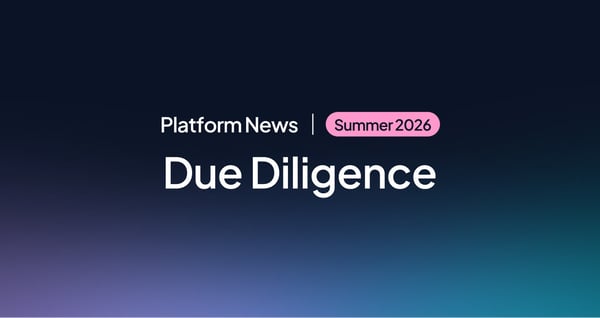 Platform News | Due Diligence Summer Release 2026