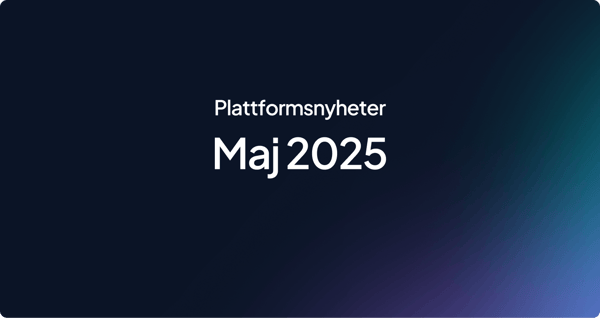Plattformsnyheter | Maj 2025