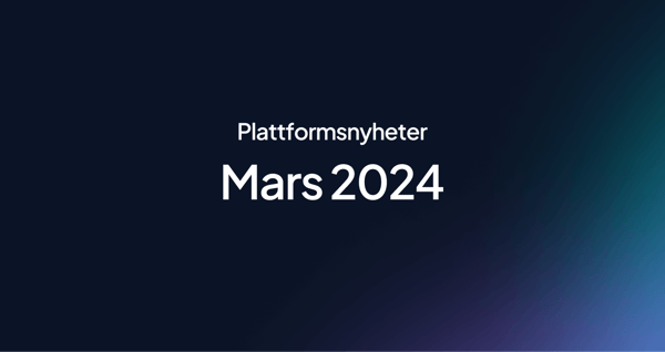 Plattformsnyheter - Mars 2024