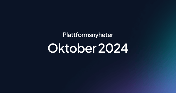Plattformsnyheter | Oktober 2024