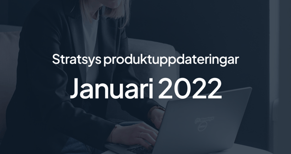 Produktuppdateringar januari - Stratsys plattform