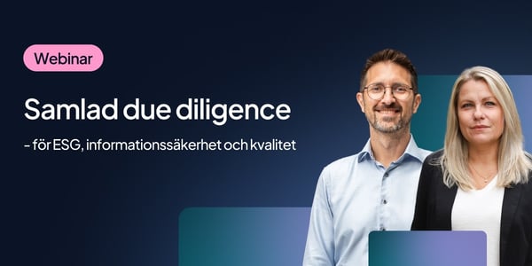 Samlad due diligence för ESG, informationssäkerhet & kvalitet