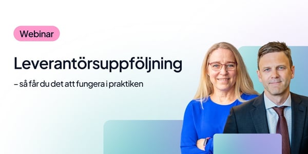 Leverantörsuppföljning – så får du det att fungera i praktiken