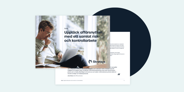 Upptäck affärsnyttan med ett samlat risk- och kontrollarbete