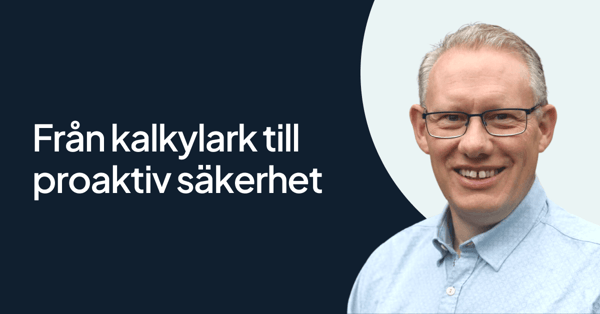 Från kalkylark till proaktiv säkerhet - råd från en erfaren CISO