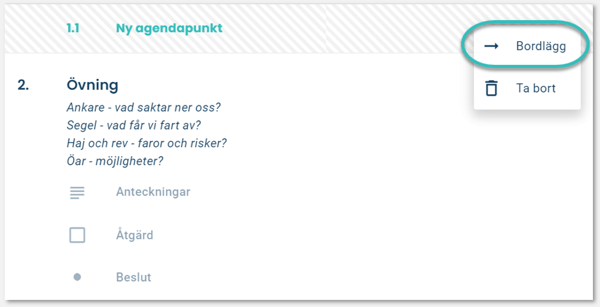 Bordlägg agendapunkter genom att högerklicka i trepunktsmenyn till höger i agendapunkten.