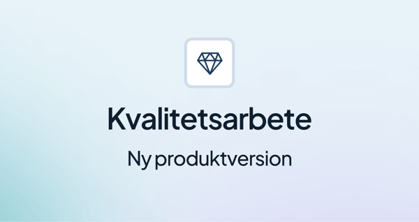 Ny produktversion för Kvalitetsarbete (2024Q1)