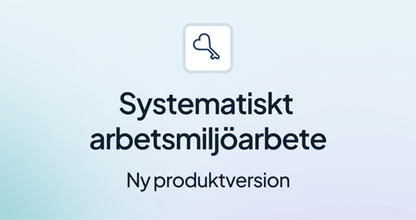 Ny produktversion för Systematiskt Arbetsmiljöarbete (2024Q1)